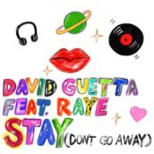 David Guetta – Stay (Don’t Go Away) (feat. Raye)
